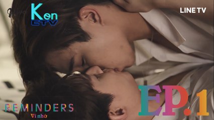 [Vietsub] REMINDERS - Vì nhớ - Tập 1
