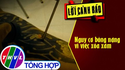 Nguy cơ bỏng nặng vì việc xóa xăm