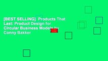 [BEST SELLING]  Products That Last: Product Design for Circular Business Models by Conny Bakker