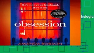 Full version  Obsession: The bestselling psychological thriller with a shocking ending Complete
