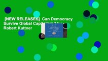 [NEW RELEASES]  Can Democracy Survive Global Capitalism? by Robert Kuttner