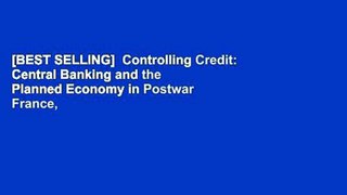 [BEST SELLING]  Controlling Credit: Central Banking and the Planned Economy in Postwar France,
