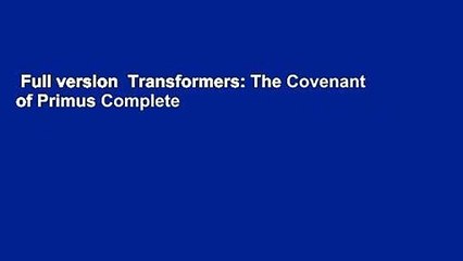 Full version  Transformers: The Covenant of Primus Complete