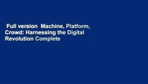 Full version  Machine, Platform, Crowd: Harnessing the Digital Revolution Complete