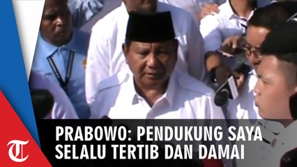 Prabowo Subianto Sebut Pendukungnya Selalu Tertib Tapi Tak Jamin Pemilu 2019 Tak Ada Chaos