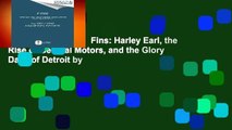 [NEW RELEASES]  Fins: Harley Earl, the Rise of General Motors, and the Glory Days of Detroit by