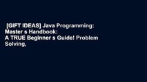 [GIFT IDEAS] Java Programming: Master s Handbook:  A TRUE Beginner s Guide! Problem Solving,