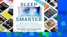 Popular Sleep Smarter: 21 Essential Strategies to Sleep Your Way to A Better Body, Better Health,