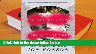 Review  So You've Been Publicly Shamed - Jon Ronson