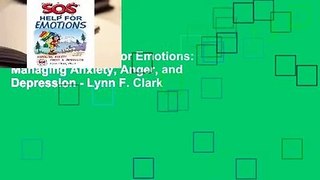 Library  SOS Help for Emotions: Managing Anxiety, Anger, and Depression - Lynn F. Clark