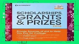 Scholarships, Grants   Prizes 2018 (Peterson s Scholarships, Grants   Prizes)