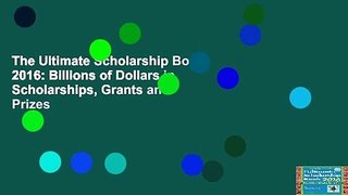 The Ultimate Scholarship Book 2016: Billions of Dollars in Scholarships, Grants and Prizes