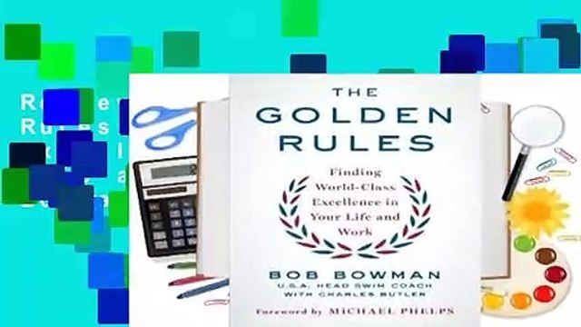 Review The Golden Rules: Finding World-Class Excellence in Your Life and Work - Bob Bowman