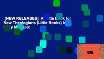 [NEW RELEASES]  A Little Book for New Theologians (Little Books) by Kelly M. Kapic