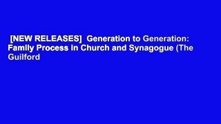 [NEW RELEASES]  Generation to Generation: Family Process in Church and Synagogue (The Guilford