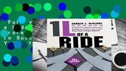 Full version  1l of a Ride: A Well-Traveled Professor s Roadmap to Success in the First Year of