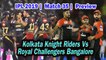 IPL 2019 |  Match 35 |  Preview | Kolkata Knight Riders Vs Royal Challengers Bangalore