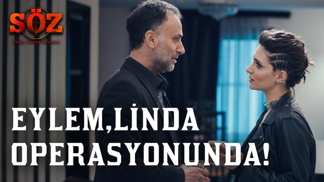 Söz | 78.Bölüm - Eylem Linda Operasyonunda