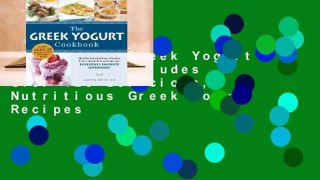 [Read] The Greek Yogurt Cookbook: Includes Over 125 Delicious, Nutritious Greek Yogurt Recipes