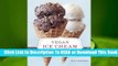 Full E-book Vegan Ice Cream: Over 90 Sinfully Delicious Dairy-Free Delights  For Kindle