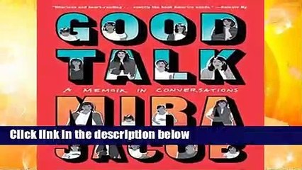 [MOST WISHED]  Good Talk: A Memoir in Conversations by Mira Jacob