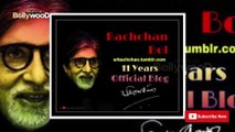 Amitabh Bachchan Completes 11 Yrs On Personal Blog