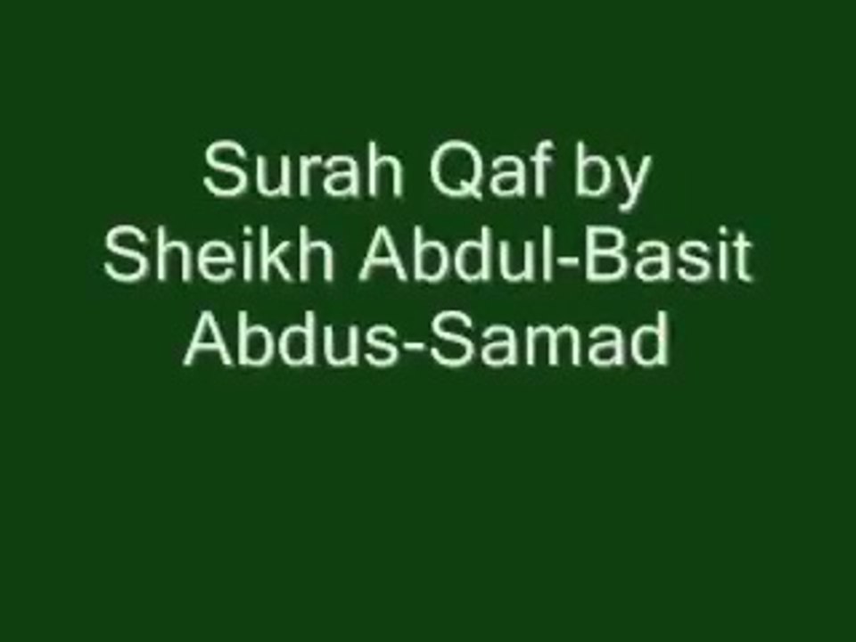 Surah_Qaf By Sheikh Abdul Basit  Abdus Samad - Heart Touching Voice