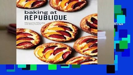 [BEST SELLING]  Baking at Republique: Masterful Techniques and Recipes by Margarita Manzke