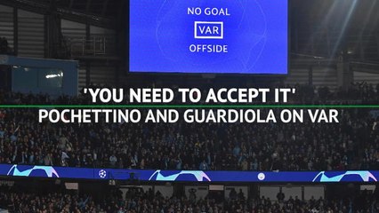 Télécharger la video: 'You have to accept it' - Pochettino and Guardiola on VAR