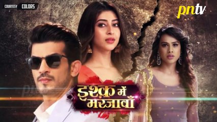 Ishq Mein Marjawan - 19 April 2019 News Colors Tv New TV Serial