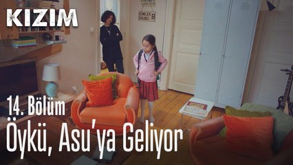Öykü, Asu'ya geliyor - Kızım 14. Bölüm