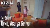 Öykü, Asu'ya geliyor - Kızım 14. Bölüm