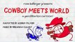 Shérif Crayon Amusant
 prévoit la Loi! -en cow - boy MEETS WORLD - Animation
 Dessins animés