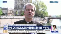Notre-Dame : une cathédrale éphémère sera construite sur le parvis
