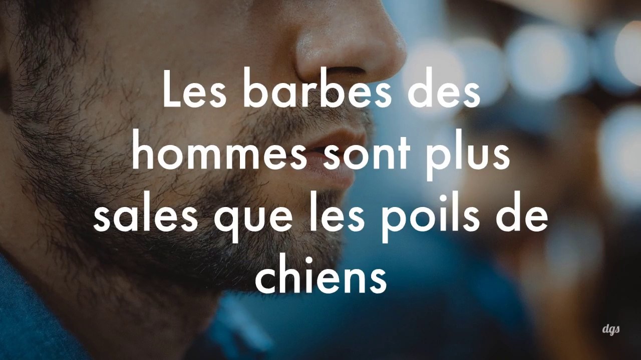 Les barbes sont plus sales que les poils de chiens