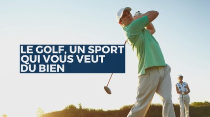 Le golf un sport qui vous veut du bien