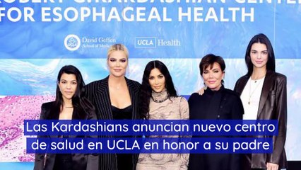 Las Kardashians anuncian nuevo centro de salud en UCLA en honor a su padre