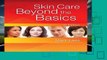 [BEST SELLING]  Skin Care: Beyond The Basics by Mark Lees
