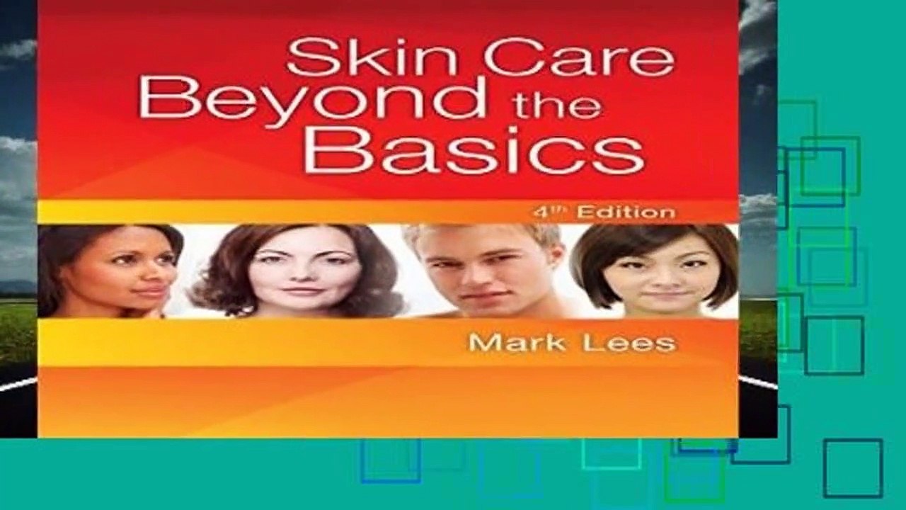 [BEST SELLING]  Skin Care: Beyond The Basics by Mark Lees