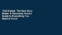 Full E-book  The New Wine Rules: A Genuinely Helpful Guide to Everything You Need to Know  Review