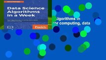 Full E-book  Data Science Algorithms in a Week: Top 7 algorithms for computing, data analysis,