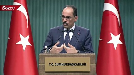 Cumhurbaşkanlığı Sözcüsü Kalın'dan önemli açıklamalar