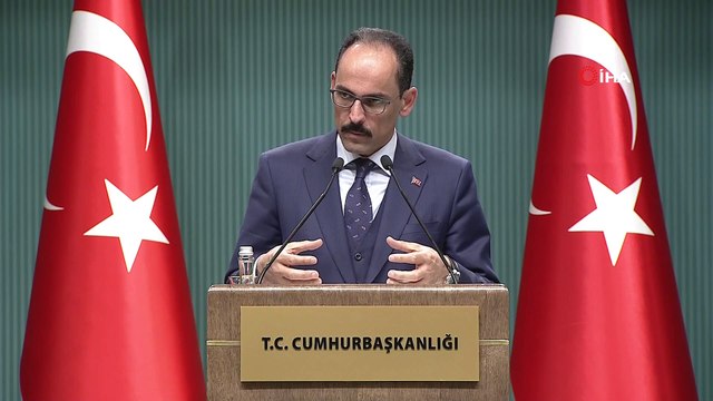 Cumhurbaşkanlığı Sözcüsü Kalın: 'Türkiye'ye dönük tehdit dilinin ters tepeceğini açıkça ilettik. Tek taraflı dayatmacı söylemleri kabul etmemiz söz konusu değil'