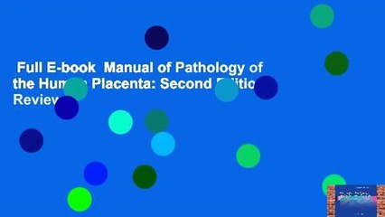 Full E-book  Manual of Pathology of the Human Placenta: Second Edition  Review