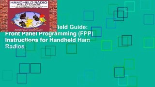 Handheld Radio Field Guide: Front Panel Programming (FPP) Instructions for Handheld Ham Radios