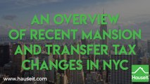 An Overview of Recent Mansion and Transfer Tax Changes in NYC