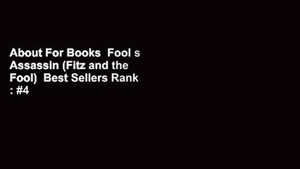 About For Books  Fool s Assassin (Fitz and the Fool)  Best Sellers Rank : #4