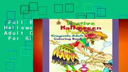 Full E-book  Festive Halloween Posters Grayscale Adult Coloring Book  For Kindle