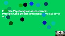 Forensic Psychological Assessment in Practice: Case Studies (International Perspectives on