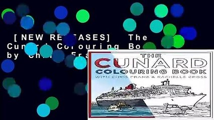 [NEW RELEASES]  The Cunard Colouring Book by Chris Frame